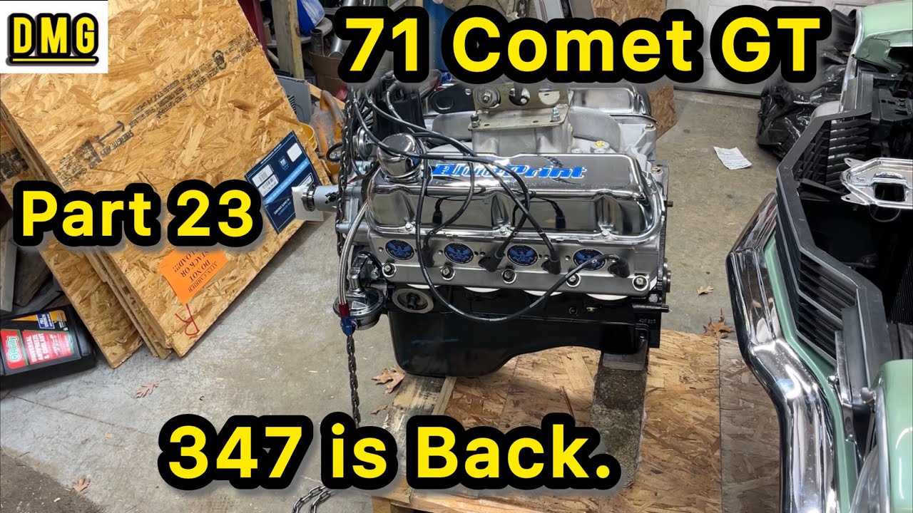 71 Comet GT. Part 23. 347 is Back.