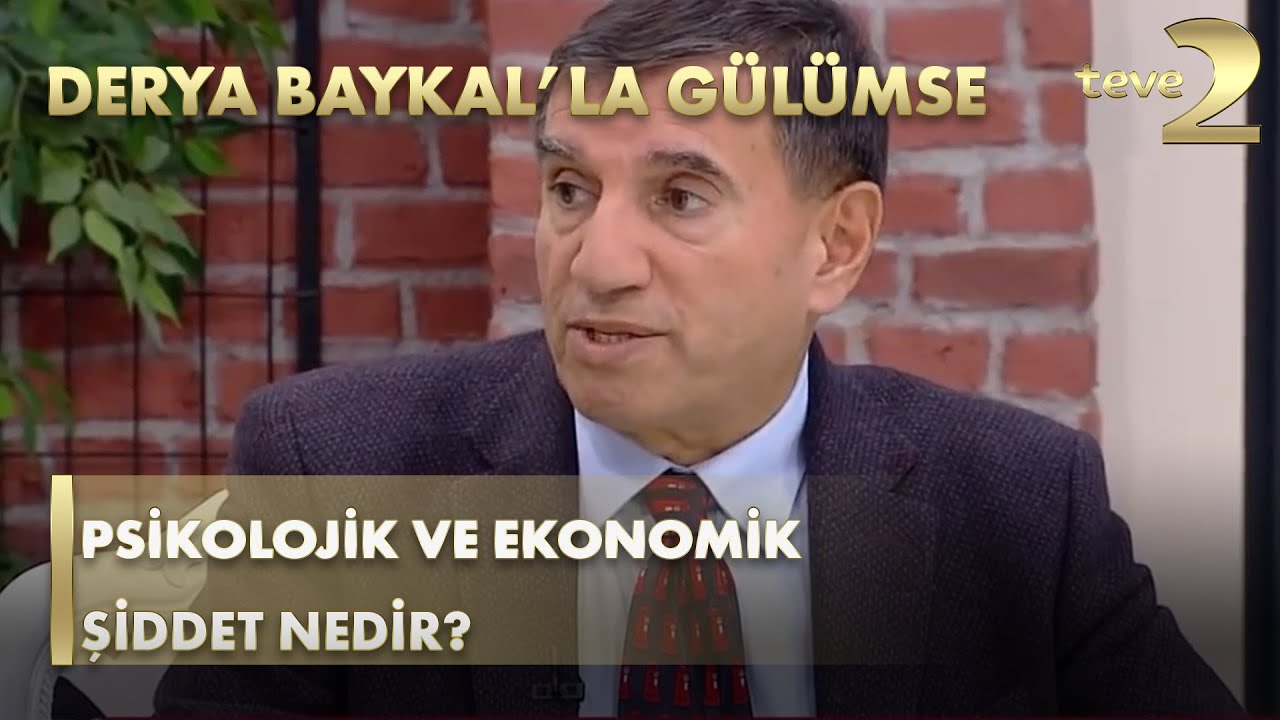Derya Baykal'la G&uuml;l&uuml;mse: Psikolojik ve Ekonomik Şiddet Nedir?
