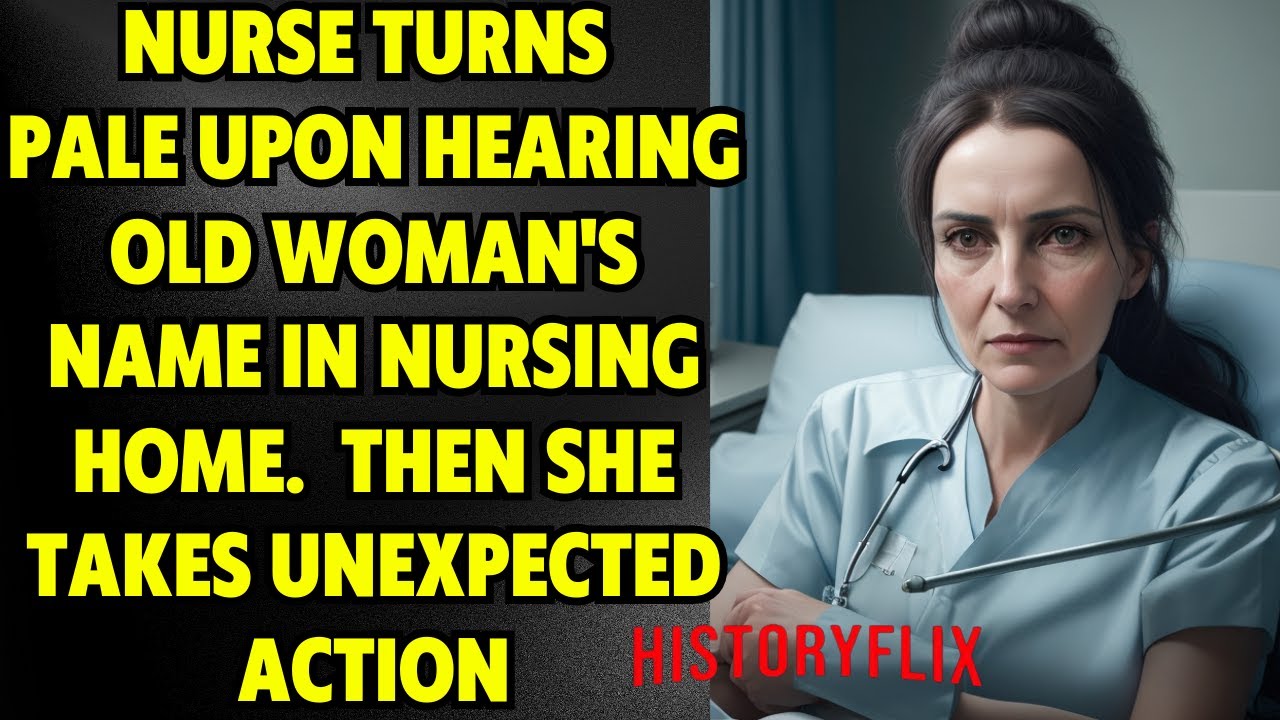 Nurse Turns Pale Upon Hearing Old Woman's Name In Nursing Home. Then She Takes Unexpected Action...
