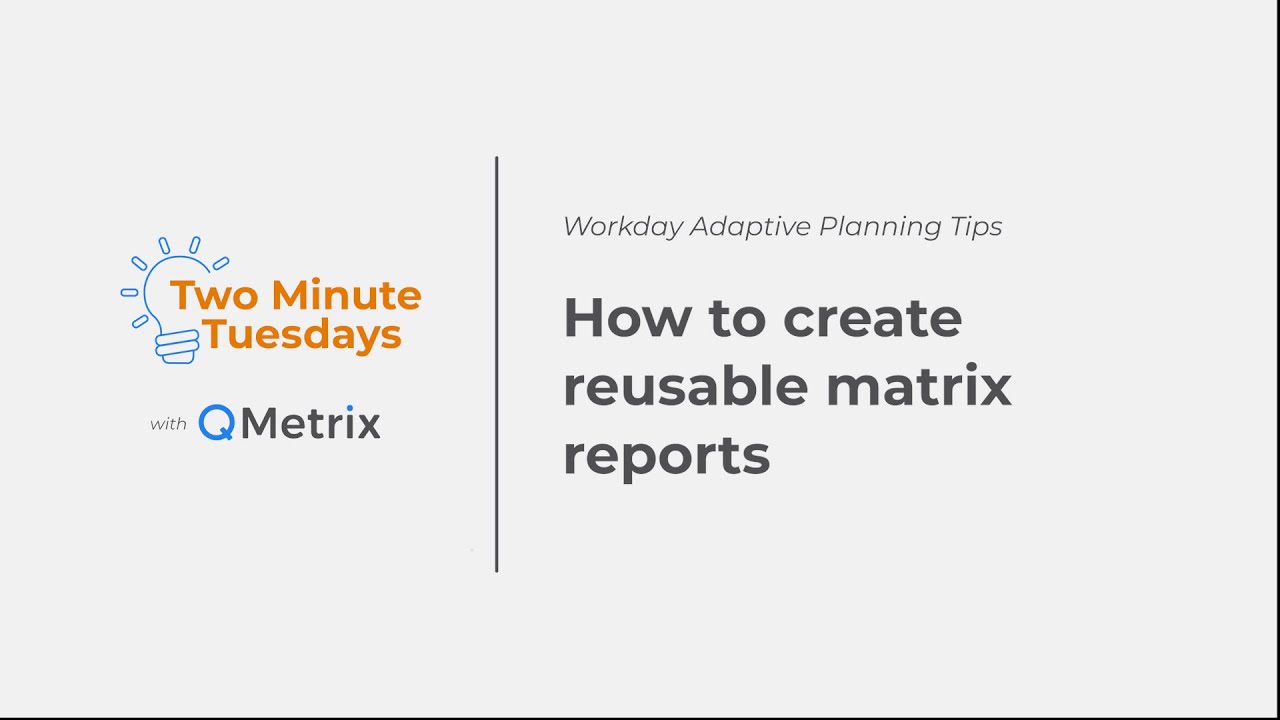 How to create reusable matrix reports in Adaptive Planning