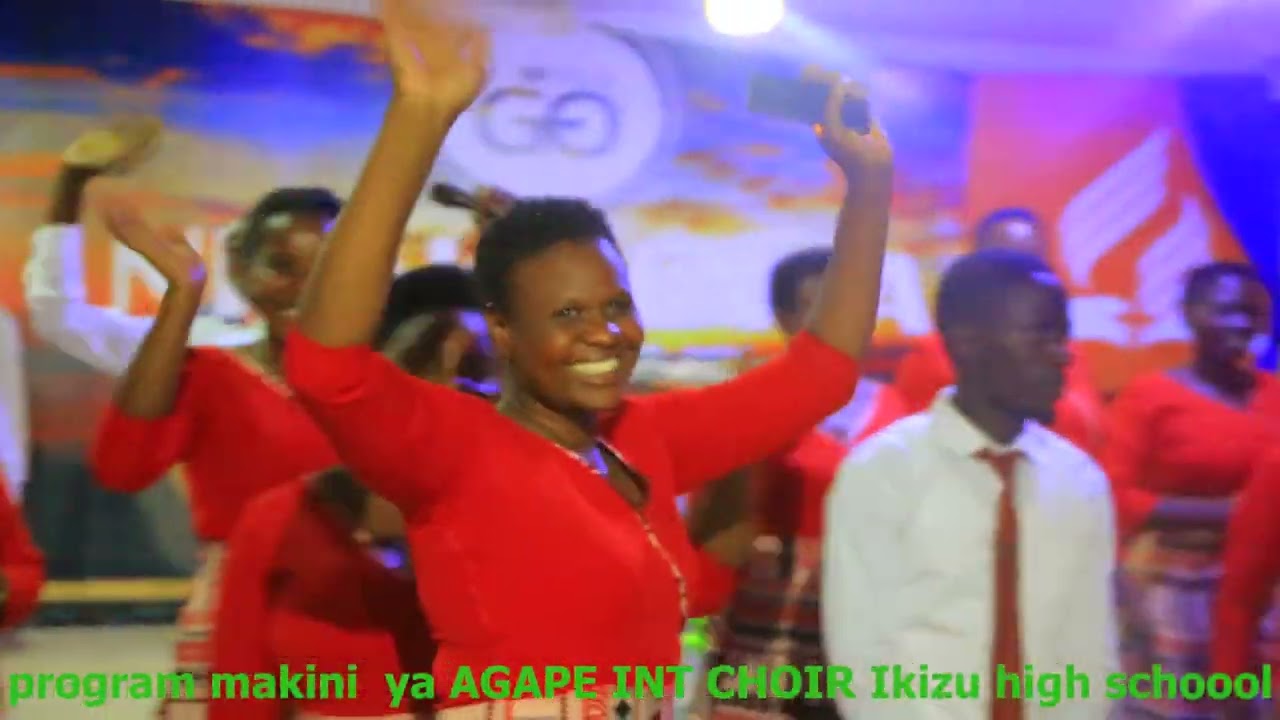 program ya Agape int choir IKIZU HIGH SCHOOL