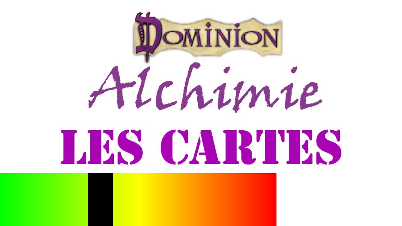 Dominion 4 (Alchimie) -- détail des cartes