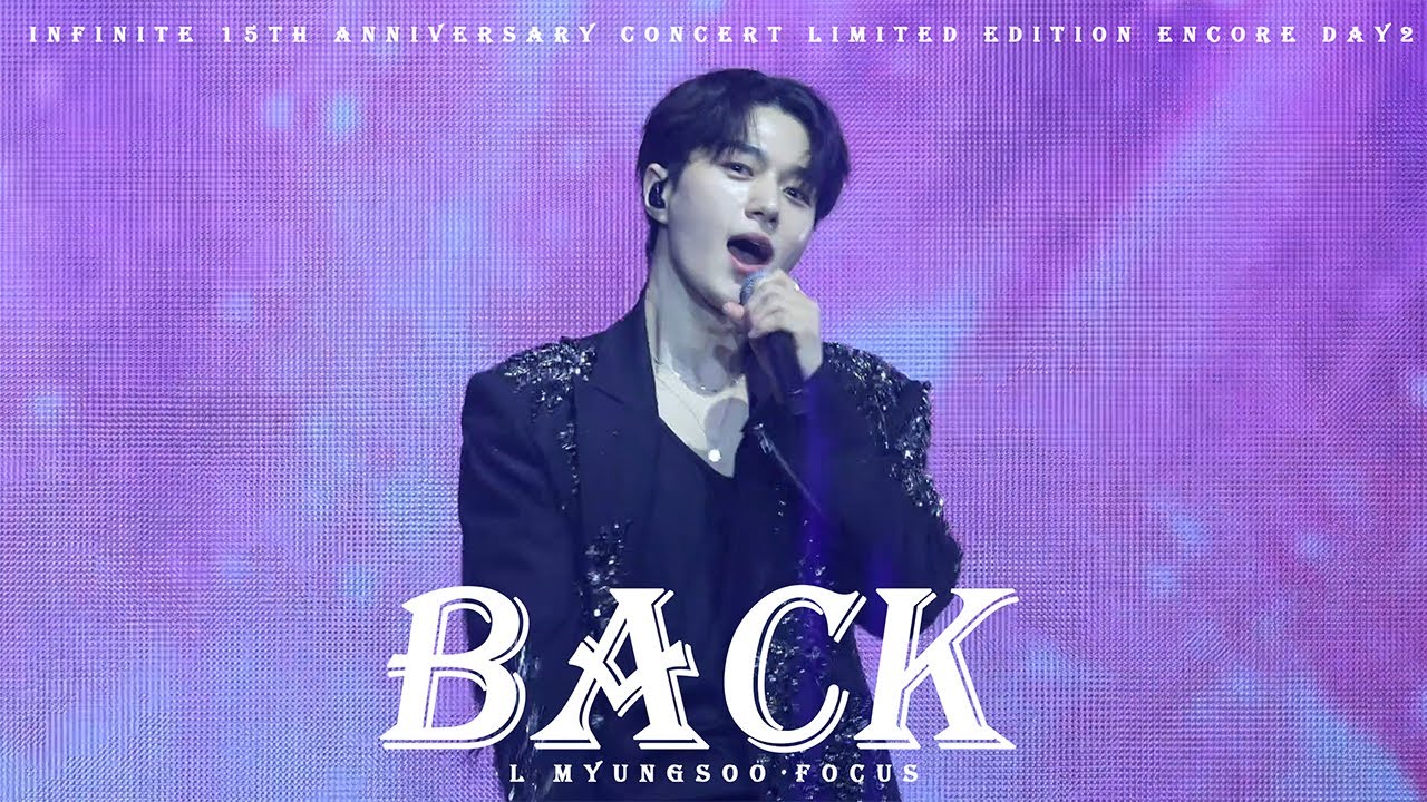 [4K] 250413 인피니트 - Back | LIMITED EDITION 앵콜 콘서트 DAY2 #엘 #명수 FANCAM