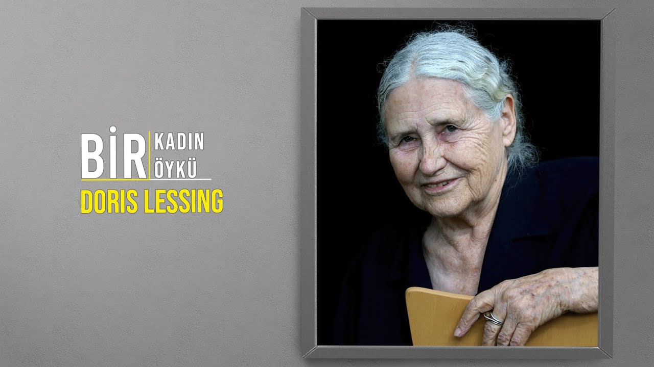Altın Defter’in Yazarı Doris Lessing’in Hayatı | Bir Kadın Bir Öykü 