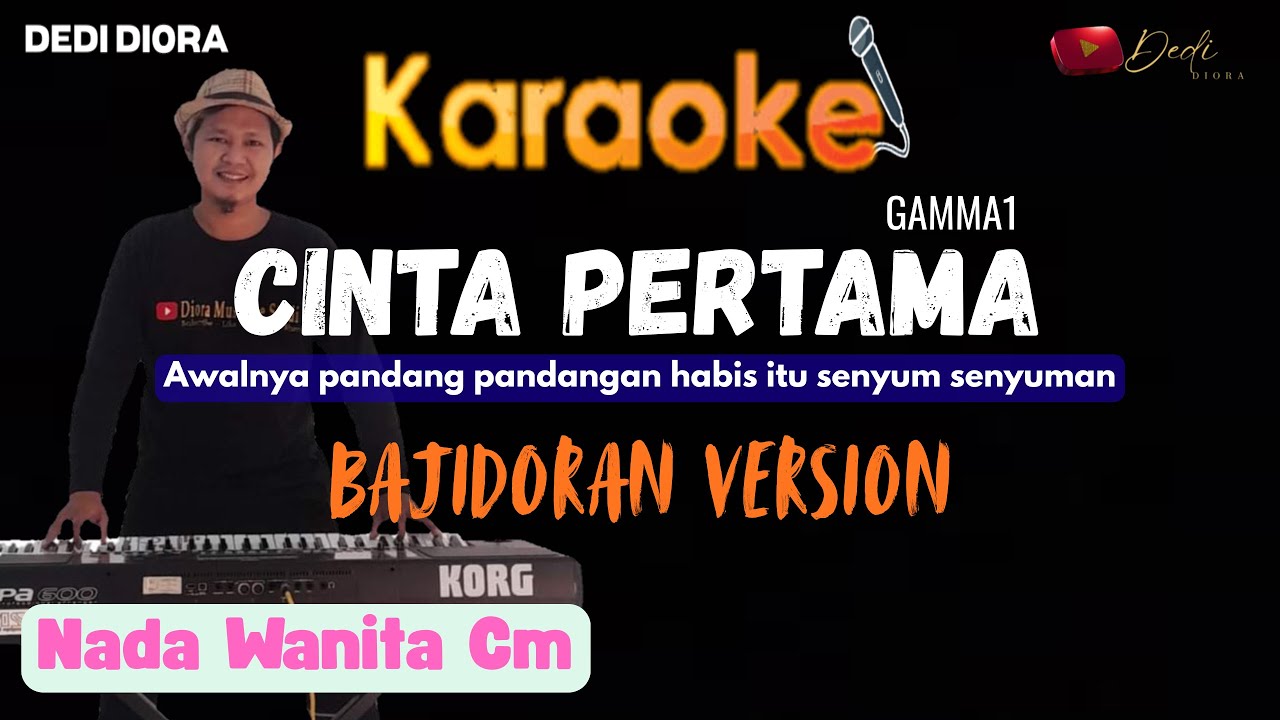 CINTA PERTAMA(GAMMA1)KARAOKE LIRIK ||NADA WANITA Cm||BAJIDOR VERSION||AUDIO HQ||