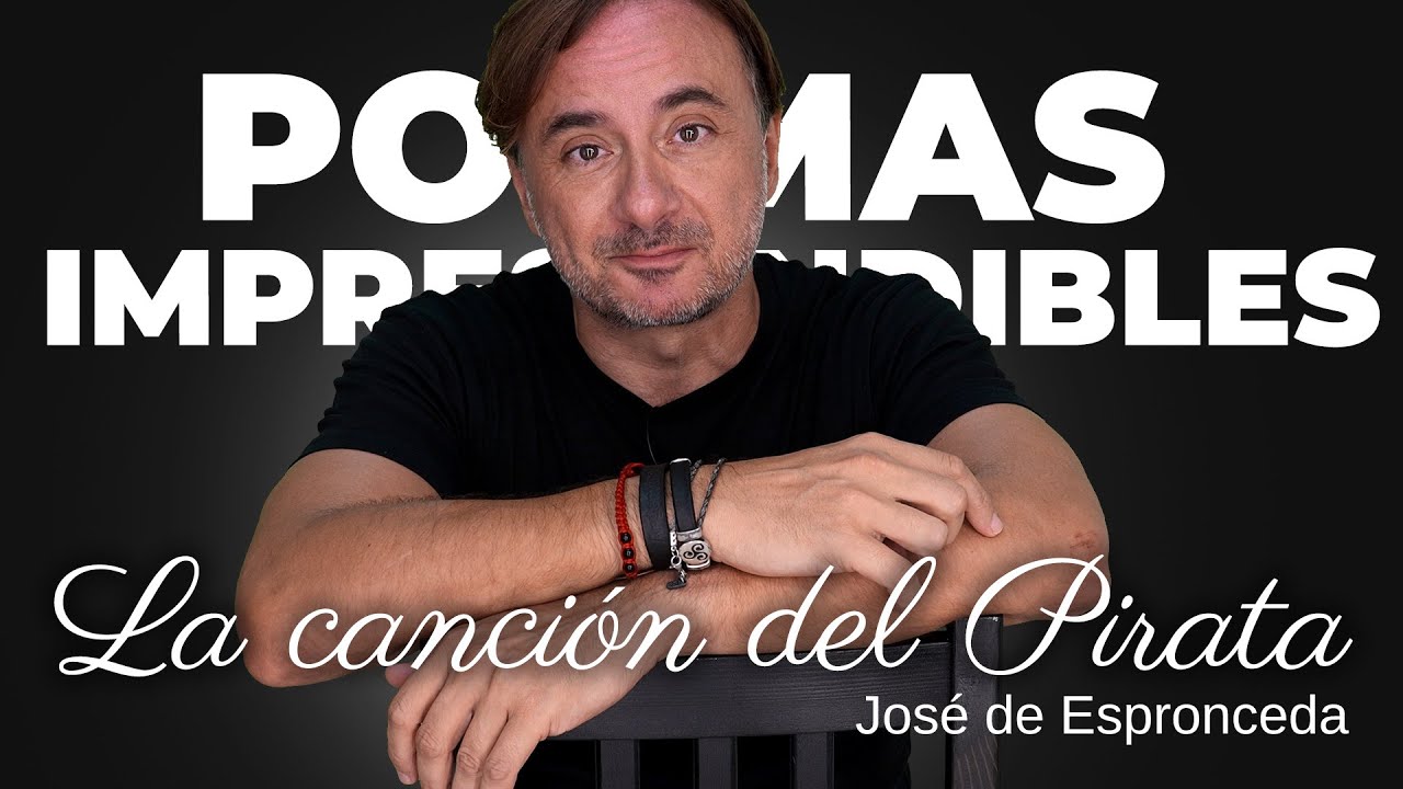 🟢 Canción del Pirata - José de Espronceda -- Poemas imprescindibles 5