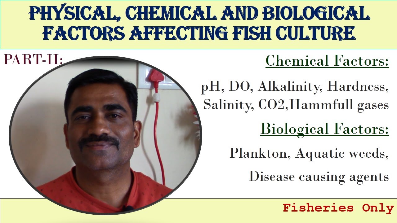 Physical, Chemical and Biological Factors Affecting Fish Culture|Part-II