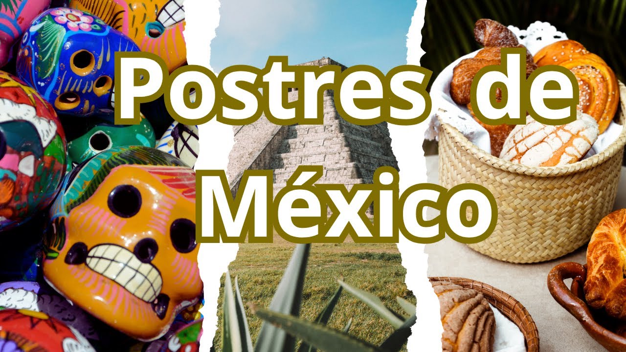 &iexcl;LOS 5 MEJORES POSTRES MEXICANOS!