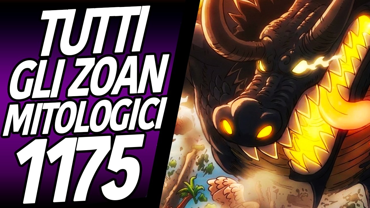 ONE PIECE SPOILER 1175: I Frutti Più Forti NON SONO Rogia! Tutti gli ZOAN MITOLOGICI fino ad Oggi