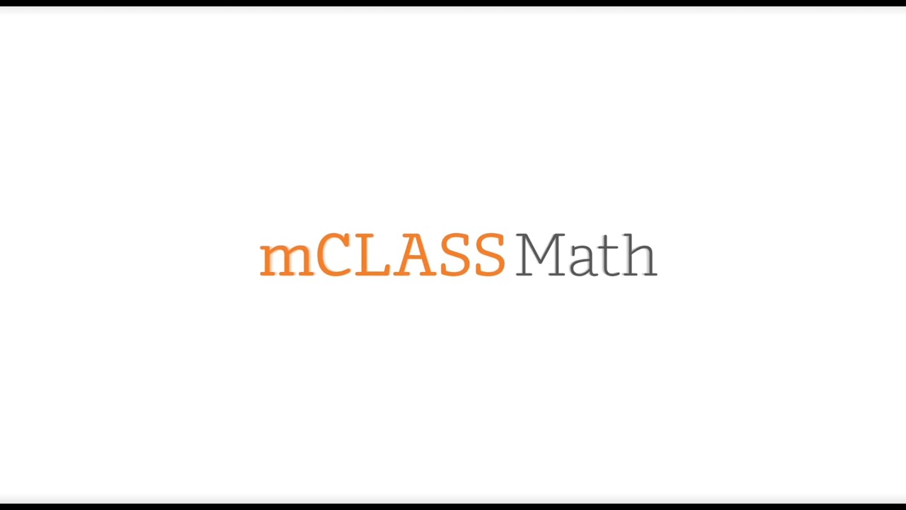 mCLASS Math Progress Monitoring Overview
