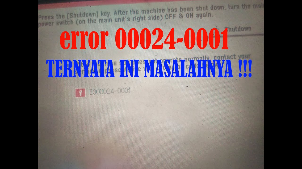CARA MENGATASI ERROR 00024-0001II TERNYATA INI MASALAHNYA !!! PADA MESIN MEDIUM  4570