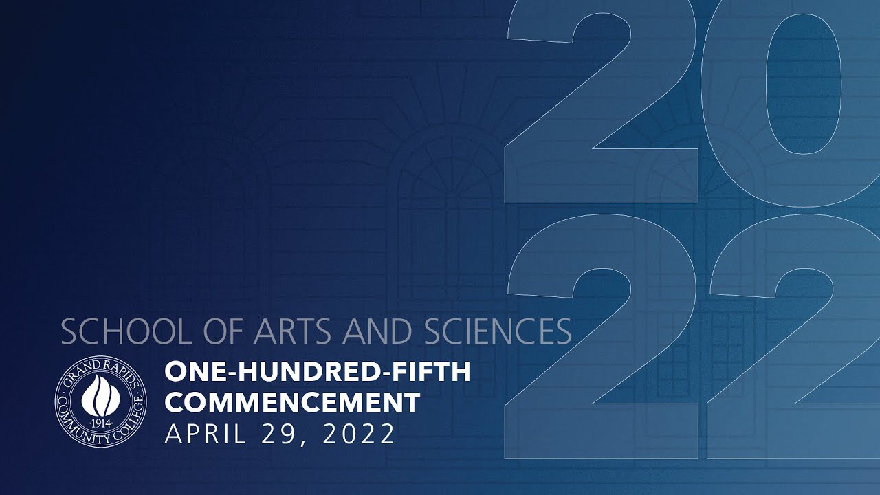 Grand Rapids Community College Arts and Sciences Commencement 2022