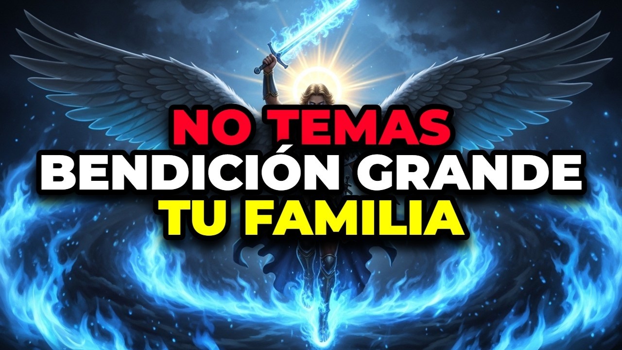 ELEGIDO DE DIOS, NO TEMAS POR TU FAMILIA PORQUE LA BENDICIÓN QUE VIENE ES MUY GRANDE.