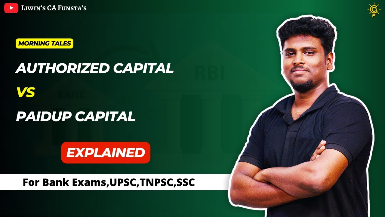 🔴 What is Authorised Capital vs Paidup Capital ? 🔥 Explained in Detail | Mr Liwin