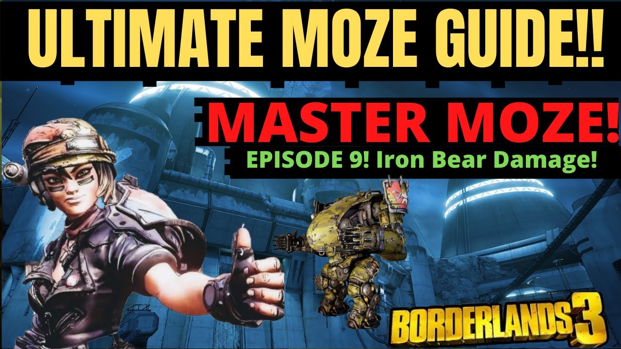 How to do MORE DAMAGE with Iron Bear?!! | Ultimate Moze Guide Episode 9 | Borderlands 3