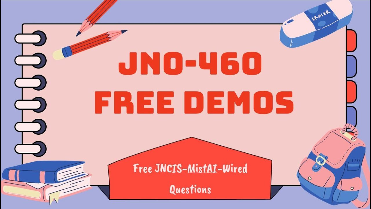How to Pass the Juniper JN0-460 Exam | Free JNCIS-MistAI-Wired Questions Inside!