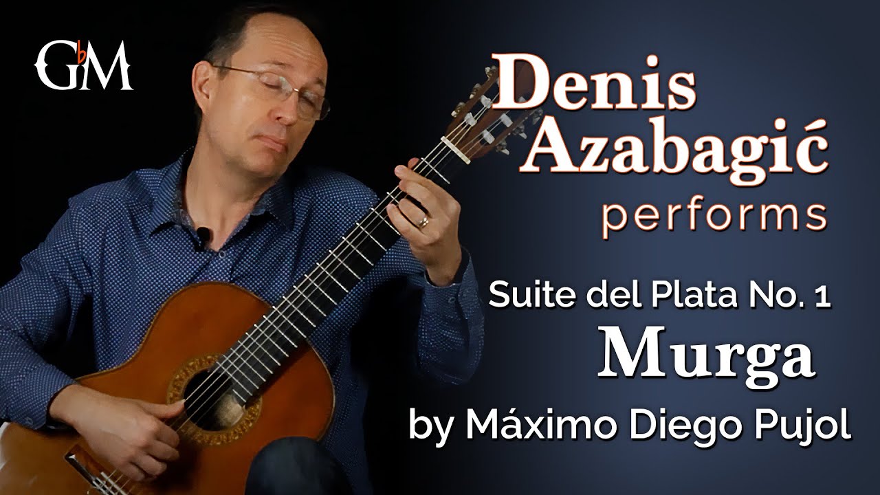 Denis Azabagić plays Murga from Máximo Diego Pujol's Suite de Plata No. 1 | Guitar by Masters