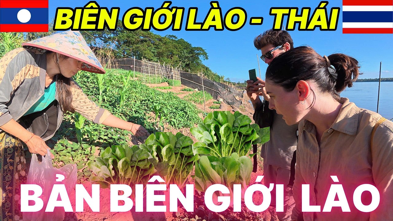 Lần Đầu Vào Bản Biên Giới Lào – Thái, Cuộc Sống Bình Yên Không Ngờ