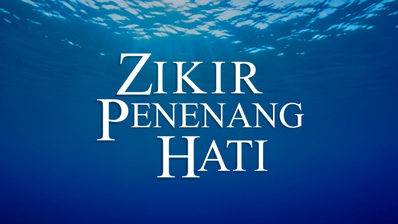 Hilangkan Stress - Zikir Penenang Hati & Sampai Mengalirkan Air Mata - Doa Penyejuk Hati