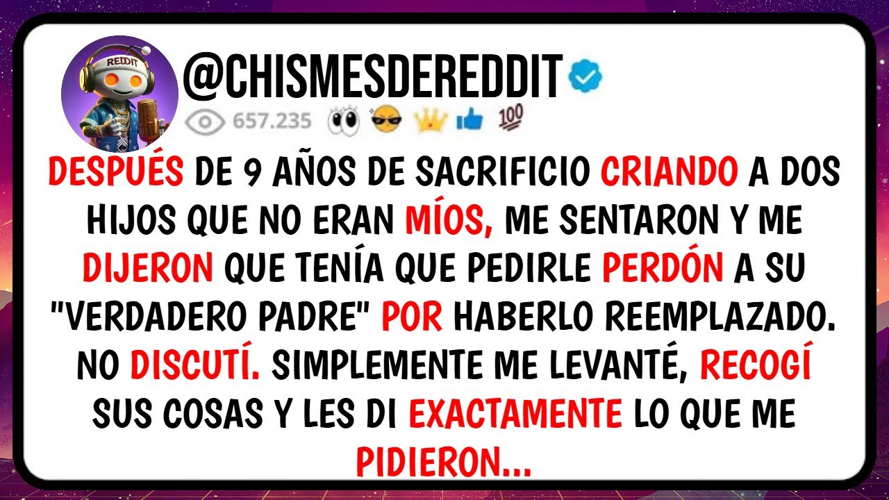 DESPUÉS de 9 Años de Sacrificio CRIANDO a Dos Hijos que No ERAN Míos Me Sentaron y Me DIJERON Que...