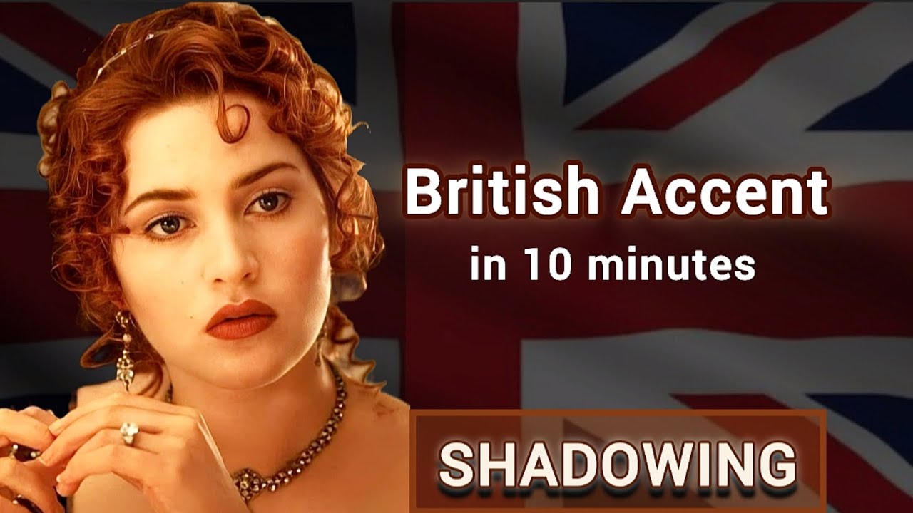 The Most Powerful Accent Practice |Shadow Kate Winslet & Instantly Boost Your British Accent