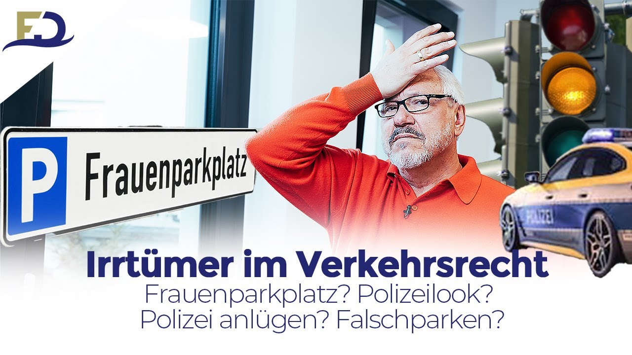 Irrtümer im Verkehrsrecht – Frauenparkplatz? Polizeilook? Polizei anlügen? Falschparken?