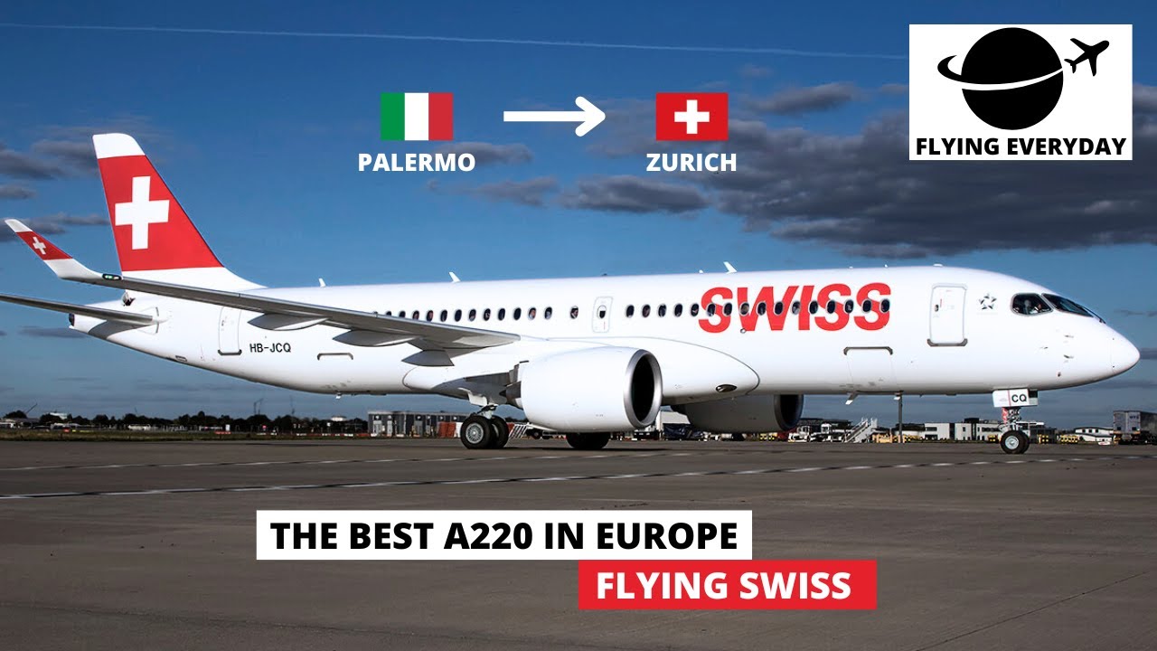 TRIP REPORT | SWISS A220-300 | ECONOMY | PALERMO (PMO)- ZURICH FLUGHAFEN (ZRH)