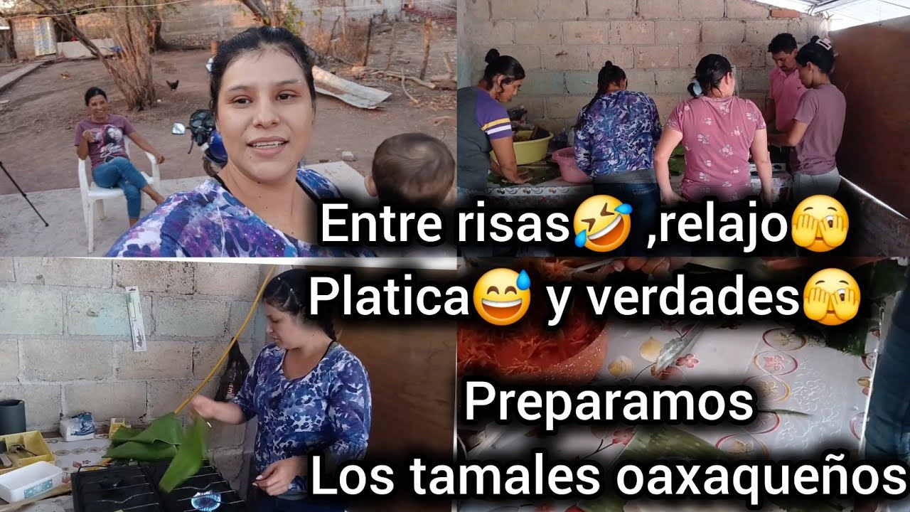 ENTRE RISAS,RELAJO,PLATICA Y VERDADES🤪PREPARAMOS LOS TAMALES