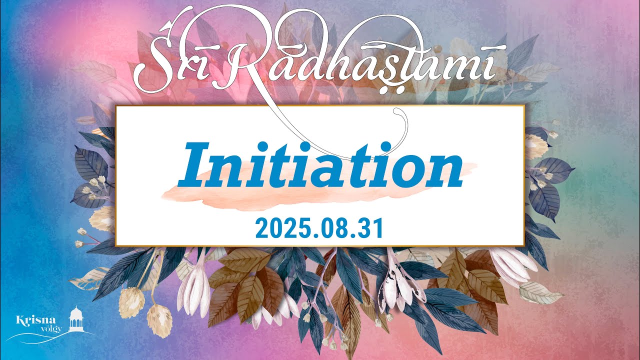 Śrī Rādhāṣṭamī. 2025, Initiation Class