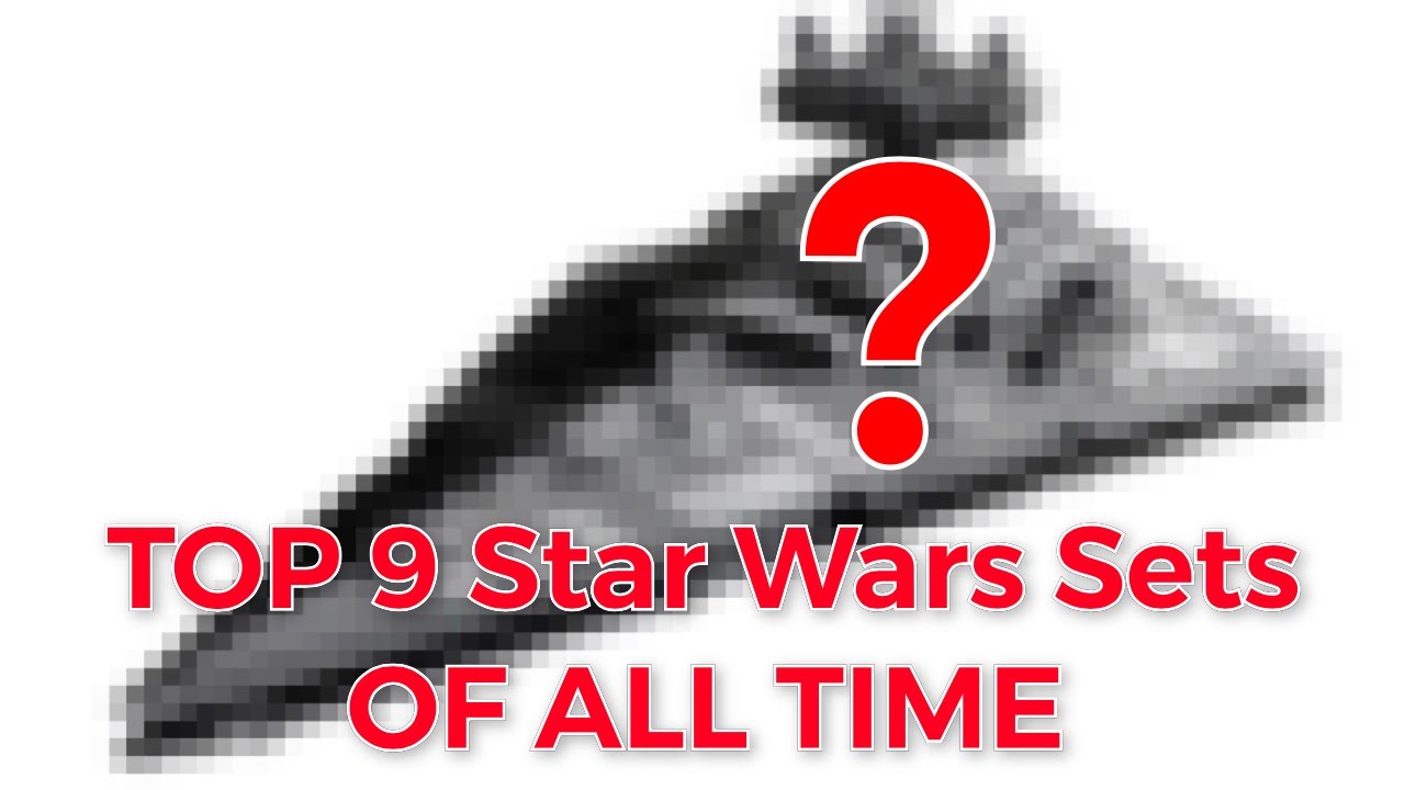 Top 9 LEGO Star Wars Sets - May the 4th