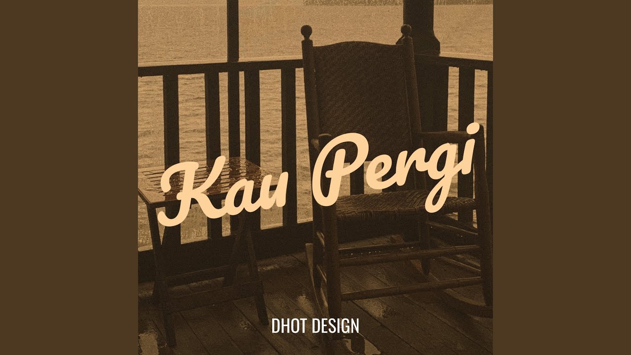 Kau Pergi