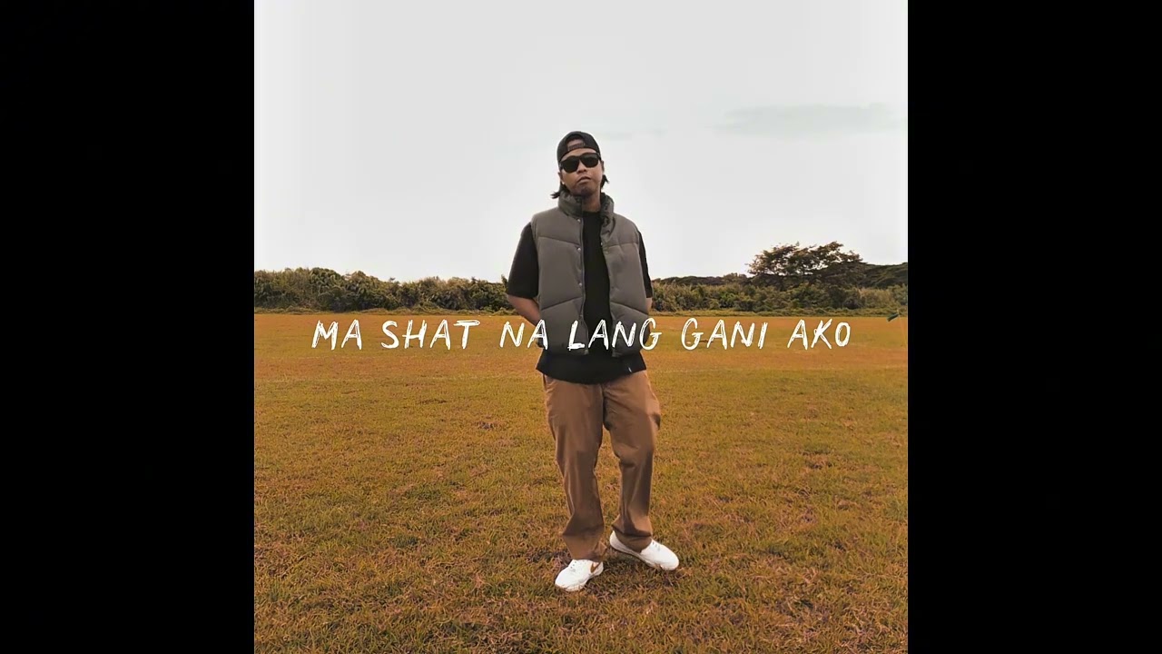Ma shat na lang gani ako
