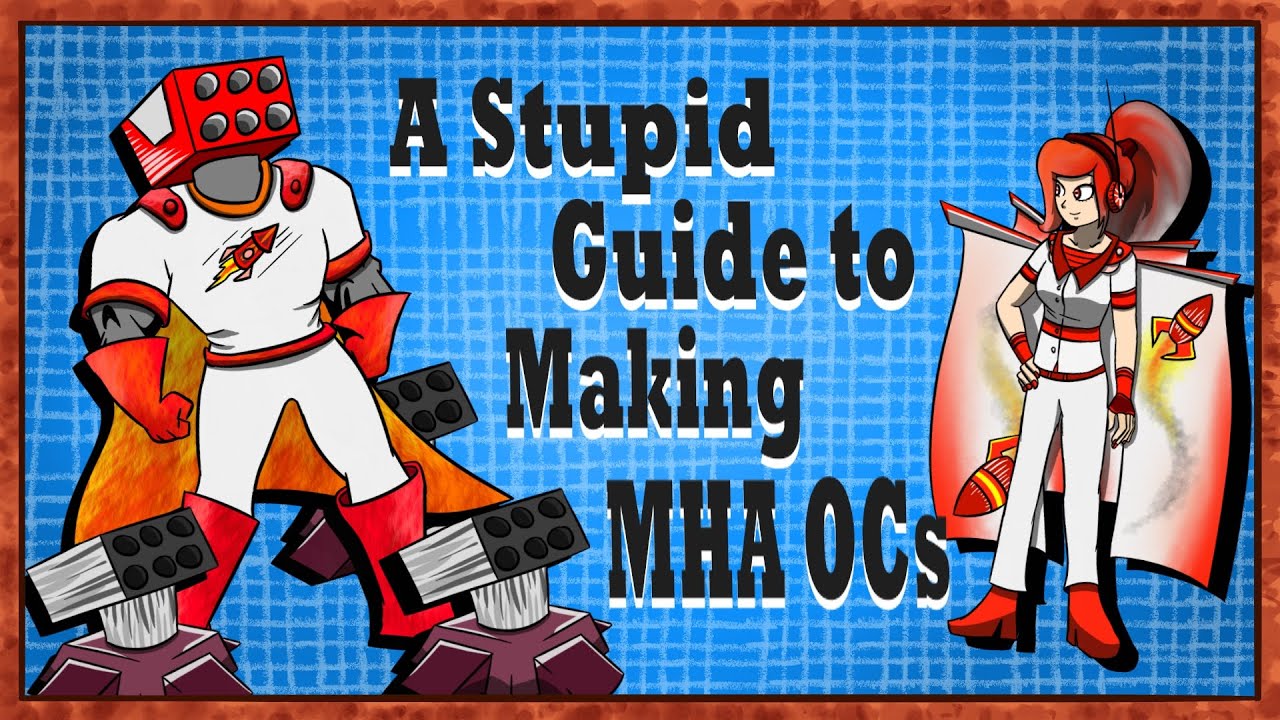 A Stupid Guide to Making MHA OCs | My Hero Academia