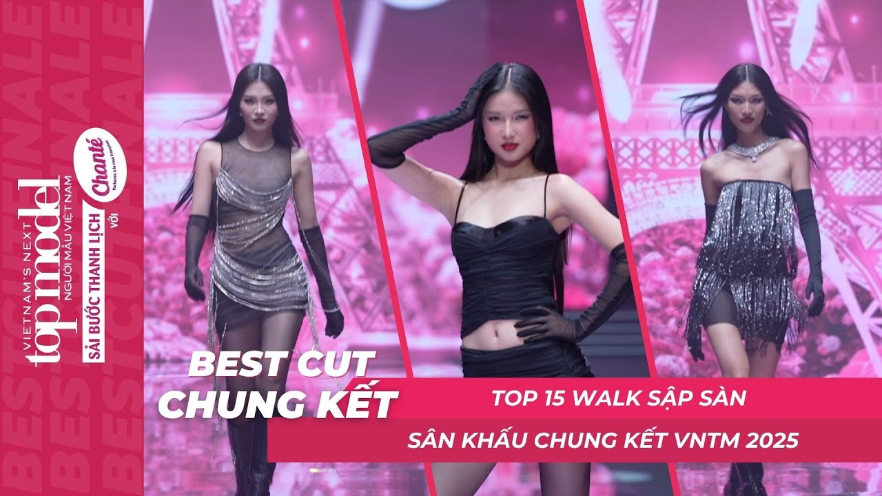TOP 15 WALK SẬP SÀN SÂN KHẤU CHUNG KẾT VIETNAM'S NEXT TOP MODEL 2025