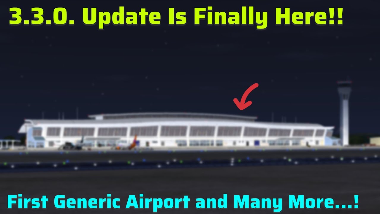 3.3.0. Update Is Here - World of Airports!