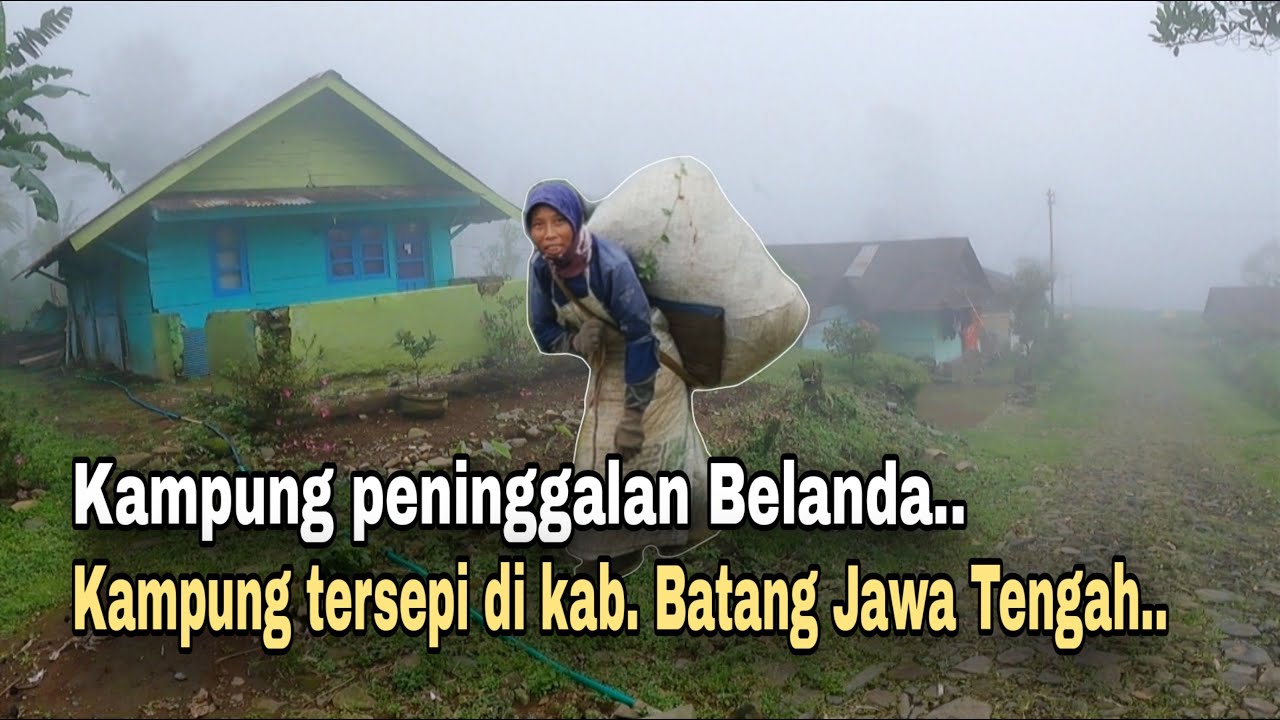 INILAH KAMPUNG TUA PENINGGALAN BELANDA, KAMPUNG TERSEPI DI KABUPATEN BATANG JAWA TENGAH.