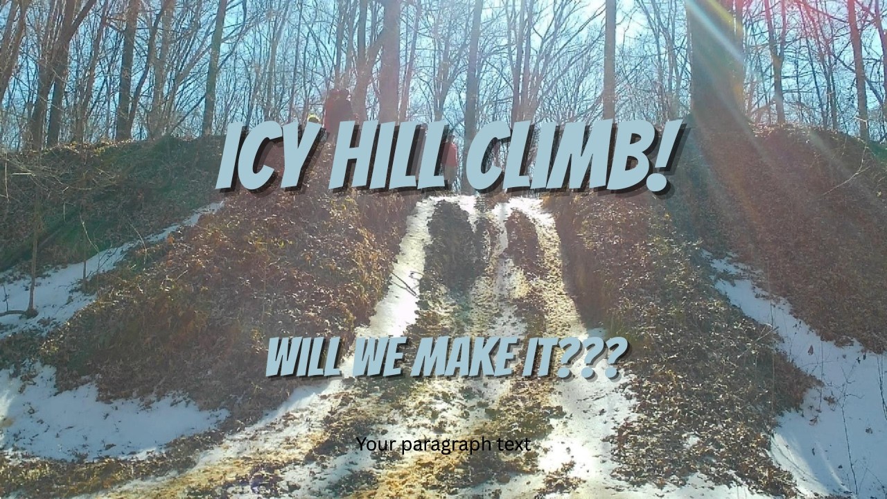 Icy Trail Ride! Part 1