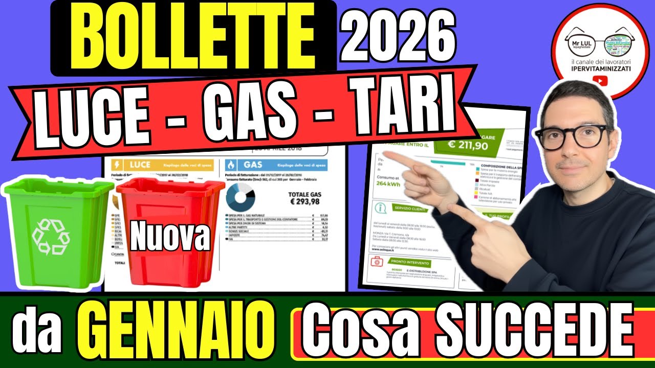 BOLLETTE LUCE GAS ACQUA e TARI: NOVIT&agrave; da GENNAIO 2026 CAMBIANO BONUS SOCIALI aumento IMPORTI ISEE