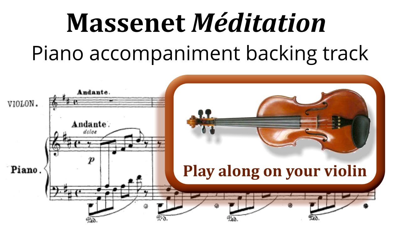 Massenet Méditation from Thäis - Piano accompaniment - play along track for violin - music score