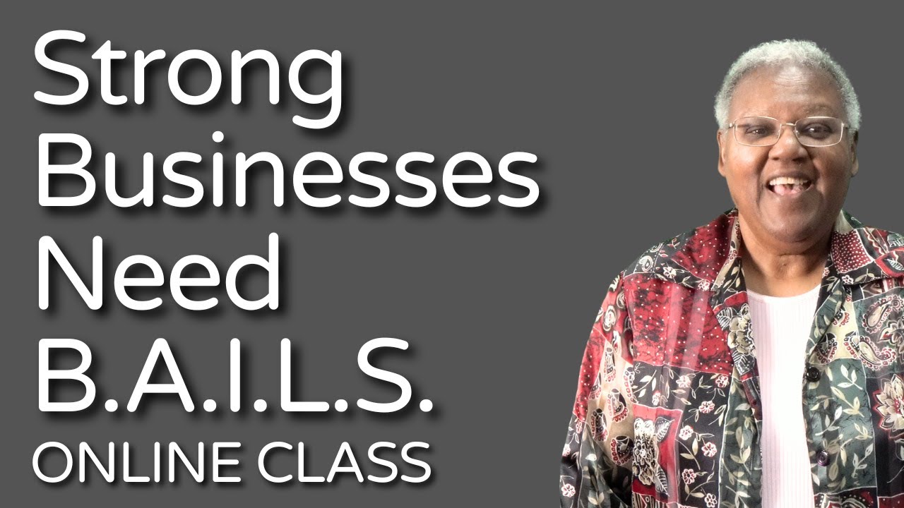 Every Strong Business Needs B.A.I.L.S.  |  SBEP Management Class