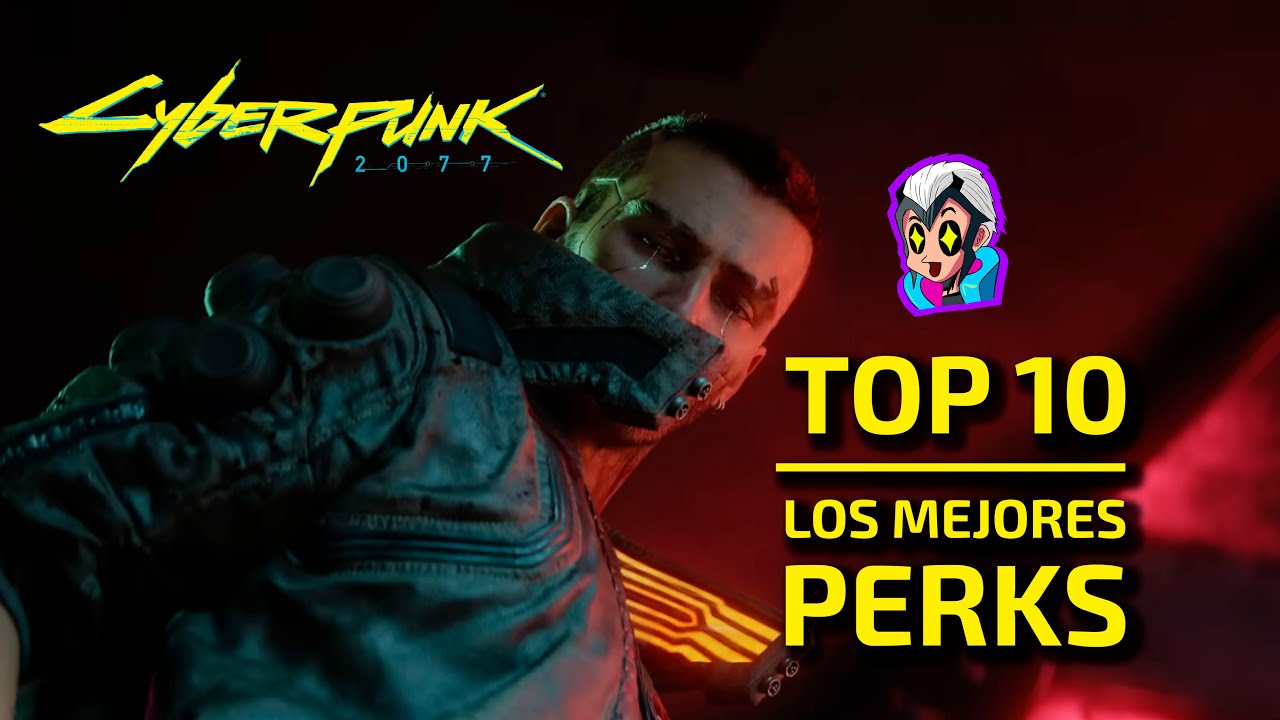 TOP 10 BEST PERKS in Cyberpunk 2077 | Cyberpunk Tops in Spanish