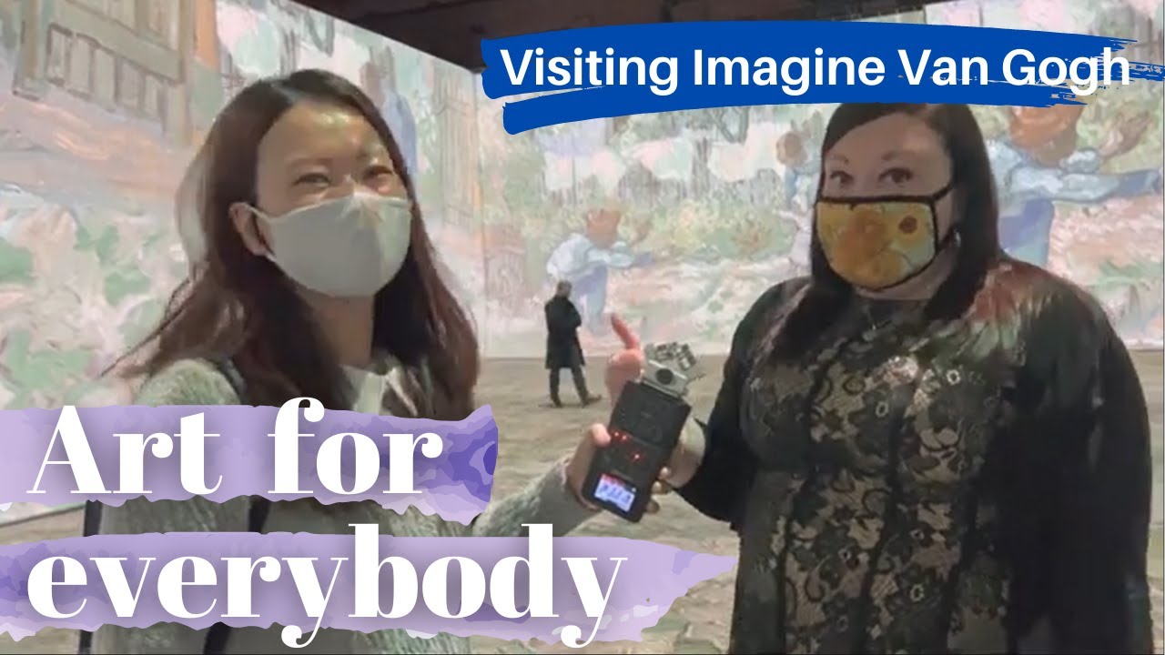 Exposing Art to people who don't really have art - Interview with Angela at Imagine Van Gogh, Boston