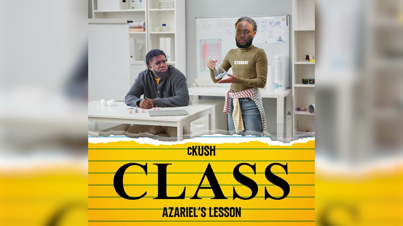 cKush - CLASS (Azariel's Lesson)