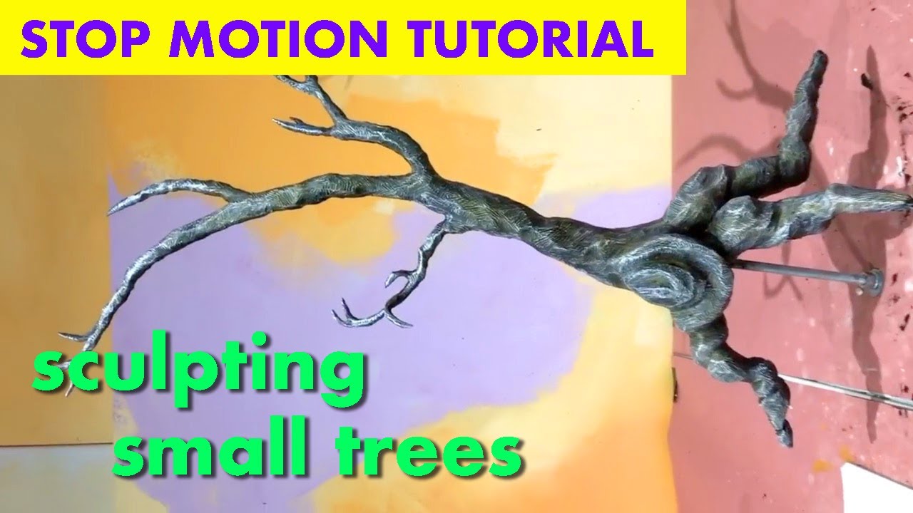 Stop Motion Tutorial: SCULPTING SMALL TREES