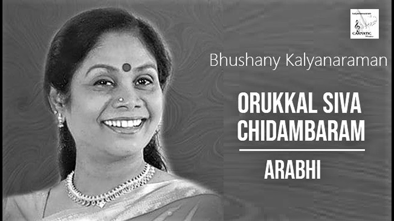 Orukkal Siva Chidambaram / Arabhi / Adi / Marimutha Pillai / Bhushany Kalyanaraman