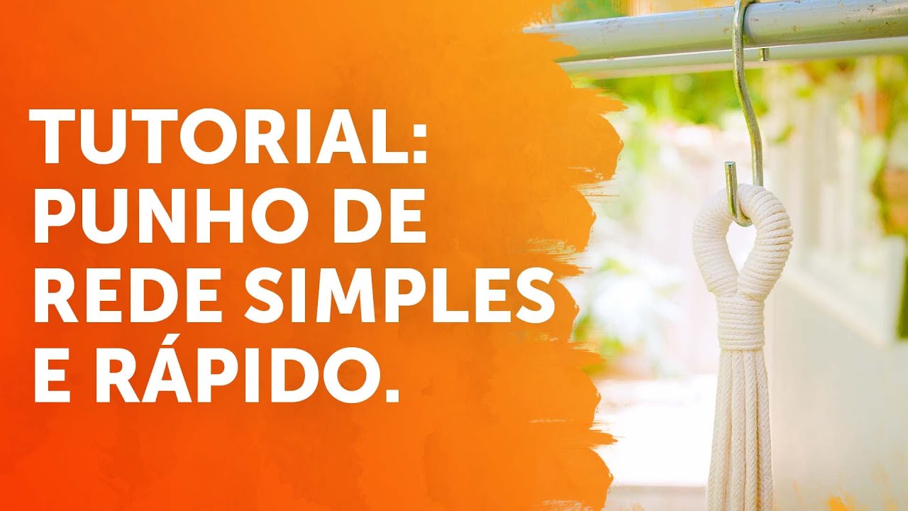 TUTORIAL: PUNHO DE REDE SIMPLES E R&Aacute;PIDO.