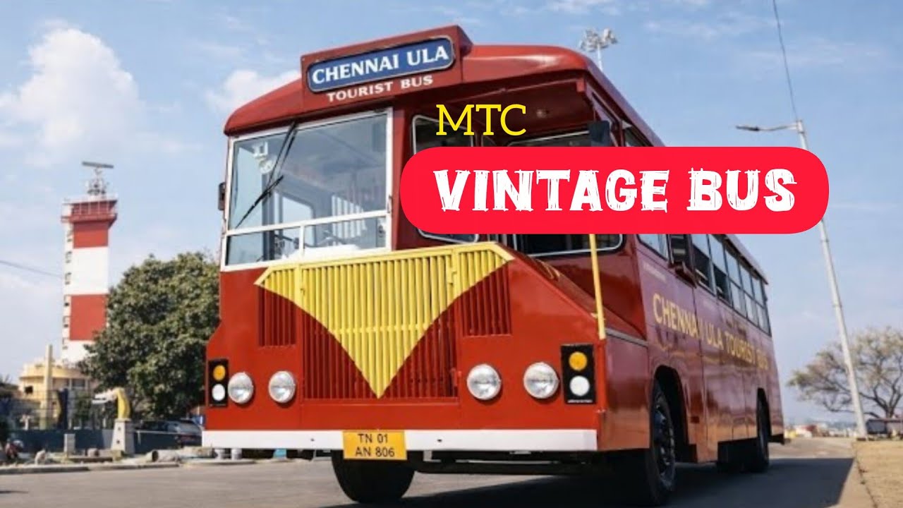 Chennai ulla vintage bus | சென்னை உலா  பேருந்து சேவை