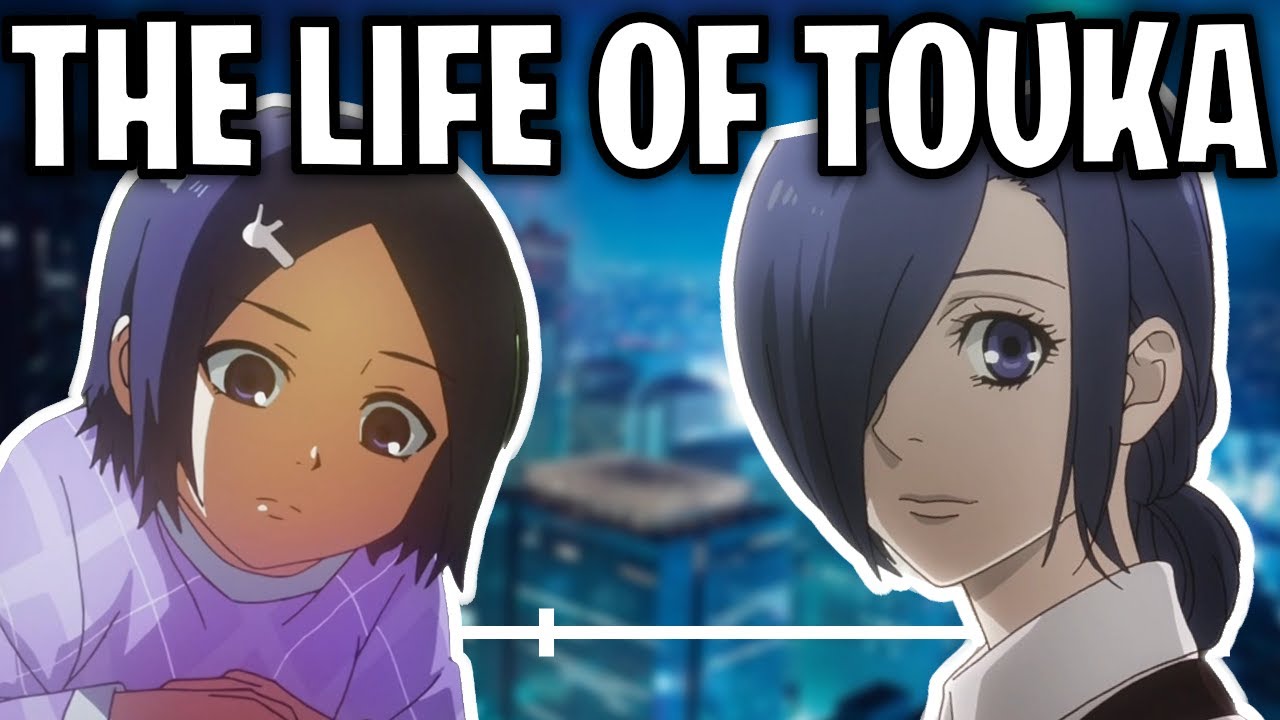 The Life Of Touka Kirishima (Tokyo Ghoul)