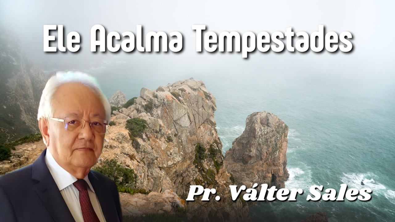 Ele Acalma Tempestades