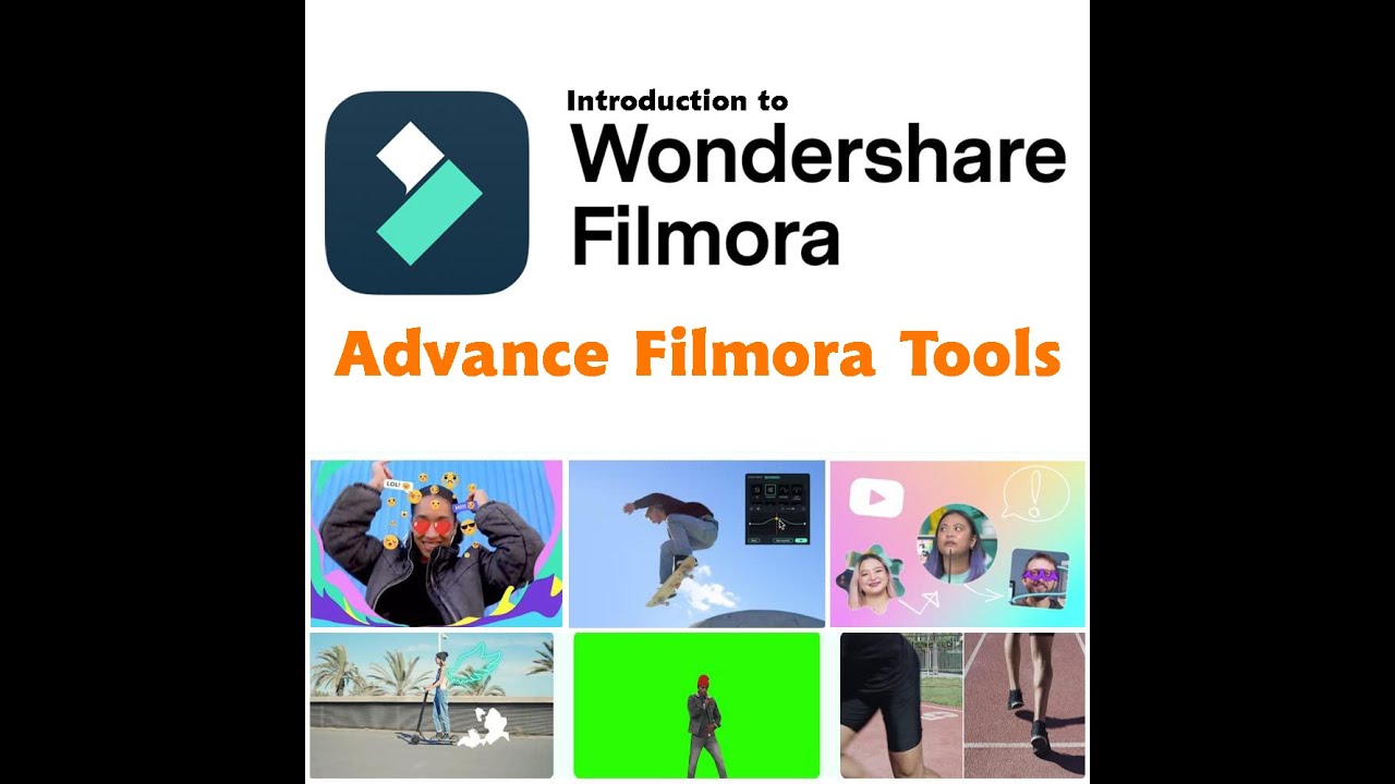 Introduction to Filmora - Advance Filmora Tools